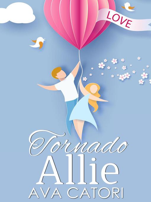 Title details for Tornado Allie by Ava Catori - Available